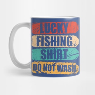 lucky fishing shirt do not wash 5 Mug